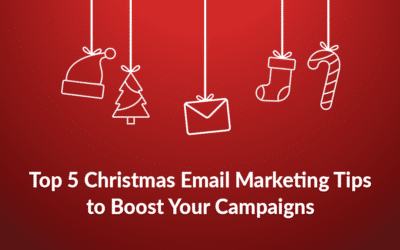 Top 5 Christmas Email Marketing Tips to Boost Your Campaigns