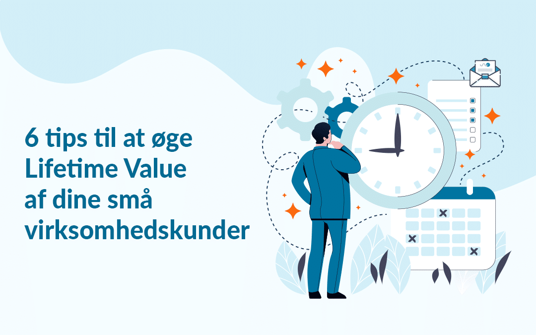 En mand i blåt jakkesæt står og kigger på et ur, en kalender, en email, en tjekliste og udstyr, som alle er forbundet i et netværk, der grafisk repræsenterer processen med at øge kundernes livstidsværdi (LTV).
