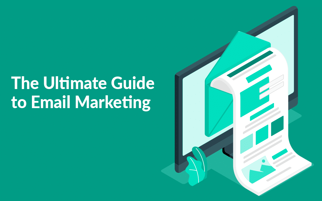 An email newsletter on a monitor is visualized with an envelope and a long letter coming out of it. The title "Ultimate Guide to Email Marketing" is next to the graphic.